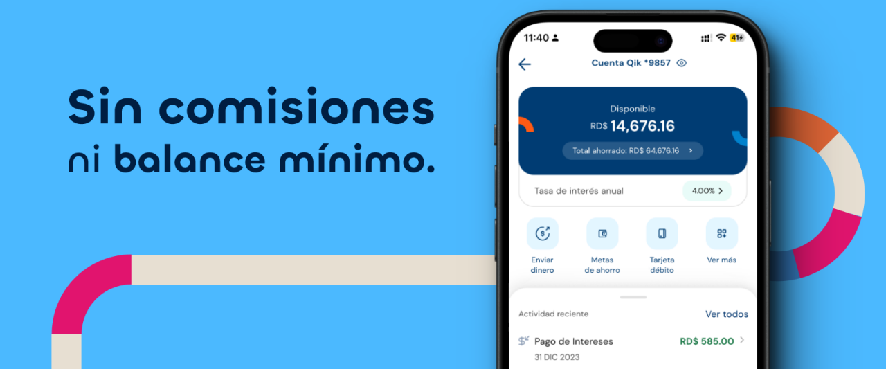 Sin comisiones ni balance mínimo.